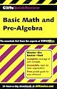 Basic Math and Pre-Algebra (Cliffs Quick Review)