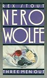 THREE MEN OUT (The Rex Stout library)