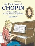 My First Book of Chopin: 23 Favorite Pieces in Easy Piano Arrangements (Dover Music for Piano)