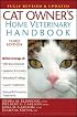 Cat Owner's Home Veterinary Handbook, Fully Revised and Updated (Cat Owner's Home Veterinary Handbook)