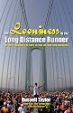 The Looniness of the Long Distance Runner: An Unfit Londoner's Attempt to Run the New York City Marathon from Scratch