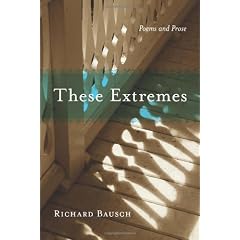 These Extremes: Poems and Prose