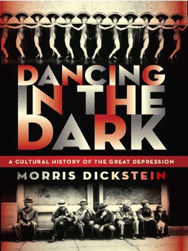 Dancing in the Dark: A Cultural History of the Great Depression