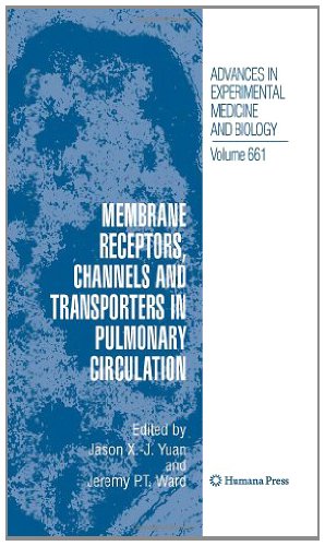Membrane Receptors, Channels and Transporters in Pulmonary Circulation: 661 (Advances in Experimental Medicine and Biology)