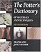 The Potter's Dictionary of Materials and Techniques, Fifth Edition