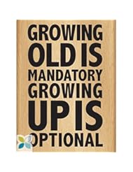 From Amazon.com. Click for details:
 Art and Craft Supply: Momenta 19591 Mounted Stamp, 3-Inch by 4-Inch, Growing Old - Momenta Art and Craft Supply: Momenta 19591 Mounted Stamp, 3-Inch by 4-Inch, Growing Old - Momenta