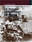SS-PANZER-AUFKLARUNGSABTEILUNG 11: The Swedish SS-Platoon in the Battles for the Baltic, Pomerania and Berlin, 1943 - 1945