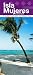 2009 Can-Do Isla Mujeres Map & Travel Guide (Can-Do Travel Guides)