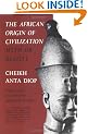 The African Origin of Civilization: Myth or Reality?