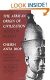 The African Origin of Civilization: Myth or Reality?
