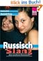 Russisch Slang - das andere Russisch: ca. 1000 Stichworte