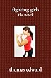 Fighting Girls: the novel