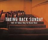 Taking Back Sunday -  Liar (It Takes One to Know One), Pt. 1