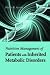 Nutrition Management of Patients With Inherited Metabolic Diseases Nutrition Management of Patients With Inherited Metabolic Diseases