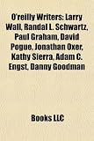 Produkt-Bild: O'Reilly Writers: Larry Wall, Randal L. Schwartz, Paul Graham, David Pogue, Jonathan Oxer, Kathy Sierra, Adam C. Engst, Danny Goodman