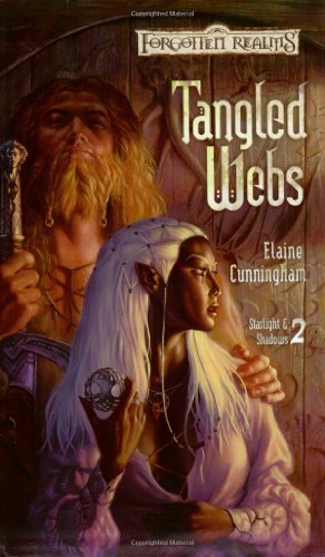 Tangled Webs (Forgotten Realms: Starlight and Shadows, Book 2), by Elaine Cunningham