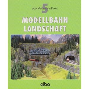 Modellbahn – Landschaft: Viele praktische Tipps für Planung und Gestaltung [Broschiert]