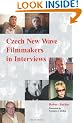 Czech New Wave Filmmakers in Interviews