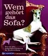 Image of Wem gehört das Sofa?: Über die allzu menschlichen Tücken in der Hundeerziehung