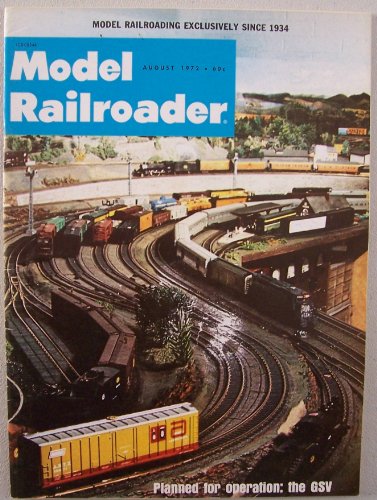 Model Railroader [ August 1972, Vol. 39 No. 8 ] Model Railroading exclusively since 1934 (Planned for operation: the GSV)