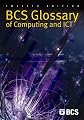 BCS Glossary of Computing and ICT