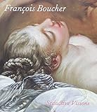 François Boucher : seductive visions