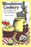 Woodstove Cookery: At Home on the Range