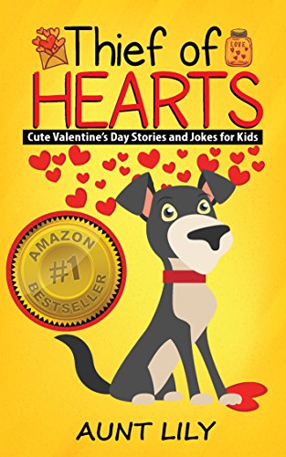 Books for Kids: Thief of Hearts (Bedtimes Stories for Kids, Beginner Readers, Book for Kids Age 4-8, Early Reader Books, Childrens Book, Chapter Books, ... book)  Dog Stories and Jokes for Kids!