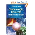 Numerologie, Elemente und innere Reisen - Erkenne dich selbst im Rad der Energien