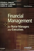 Financial Management for Nurse Managers and Executives, 3e (Finkler, Financial Management for Nurse Managers and Executives)