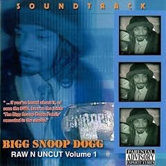 Bigg Snoop Dogg Raw N Uncut Volume 1 Soundtrack