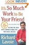It's So Much Work to Be Your Friend: Helping the Child with Learning Disabilities Find Social Success