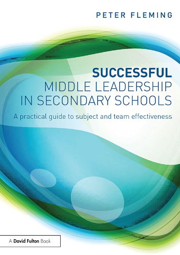 Successful Middle Leadership in Secondary Schools: A practical guide to subject and team effectiveness