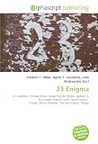 23 Enigma: 23 (number), Fortean Times, Robert Anton Wilson, William S. Burroughs, Naked Lunch, Nova Express,  Tangier, Arthur Koestler, The Illuminatus! Trilogy