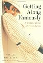 Getting Along Famously: Secrets of Classic Friendship