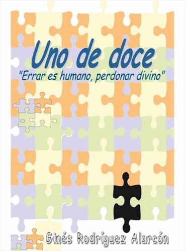 Uno de doce: Errar es humano, perdonar divino (Spanish Edition)