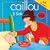 Caillou: Is Sick (Abracadabra series)