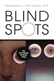 Blind Spots: Why Smart People Do Dumb Things