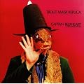 Trout Mask Replica