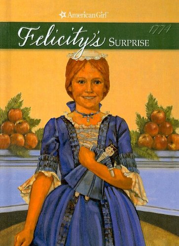 Felicity's Surprise: A Christmas Story (American Girls Collection: Felicity 1774)