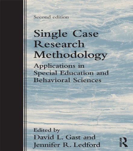 Single Case Research Methodology: Applications in Special Education and Behavioral Sciences Single Case Research Methodology: Applications in Special Education and Behavioral Sciences