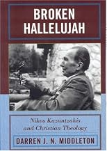 Broken Hallelujah: Nikos Kazantzakis and Christian Theology
