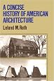 A Concise History Of American Architecture (Icon Editions)