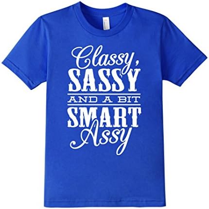 Kids Classy, Sassy &amp; a bit Smart Assy T-Shirt 6 Royal Blue