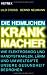 Produkt-Bild: Die heimlichen Krankmacher: Wie Elektrosmog und Handystrahlen, L&auml;rm und Umweltgifte unsere Gesundheit bedrohen