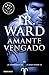 Amante vengado #7 / Lover Avenged #7 (La Hermandad de la Daga Negra / The Black Dagger Brotherhood) (Spanish Edition)