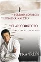 La Persona Correcta, El Lugar Correcto, El Plan Correcto/ Right People, Right Place, Right Plan: Discerniendo La Voz De Dios/ Discerning the Voice of God (Spanish Edition)