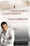 La Persona Correcta, El Lugar Correcto, El Plan Correcto/ Right People, Right Place, Right Plan: Discerniendo La Voz De Dios/ Discerning the Voice of God