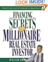 Financing Secrets of a Millionaire Real Estate Investor
