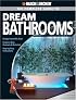 Black & Decker Complete Guide to Dream Bathrooms: Design Yourself & Save - Features New Products & Materials - Step-by-Step Instructions (Black & Decker Complete Guide)